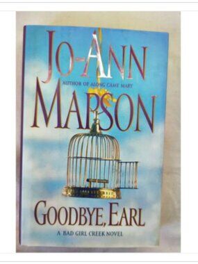 Goodbye Earl A Bad Girl Creek Novel Women's Fiction Romance Simon 1st 2004 PB